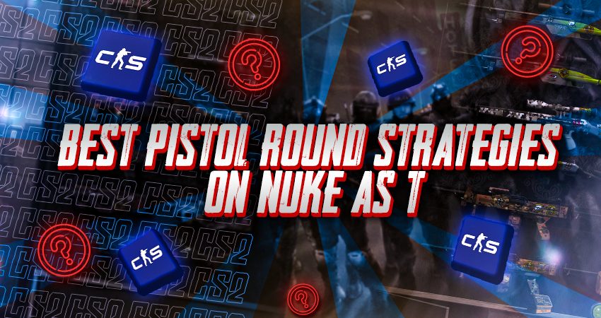 Best Pistol Round Strategies on Nuke as T