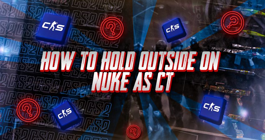 How to Hold Outside on Nuke as CT