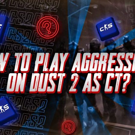 How to Play Aggressive on Dust 2 as CT