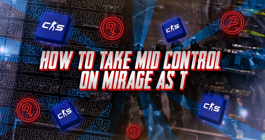 How to Take Mid Control on Mirage as T