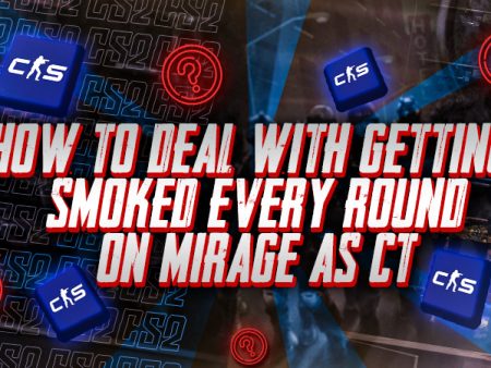 How to Deal With Getting Smoked Every Round on Mirage as CT