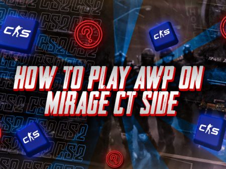 How to Play AWP on Mirage CT Side