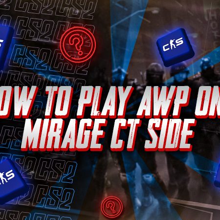 How to Play AWP on Mirage CT Side