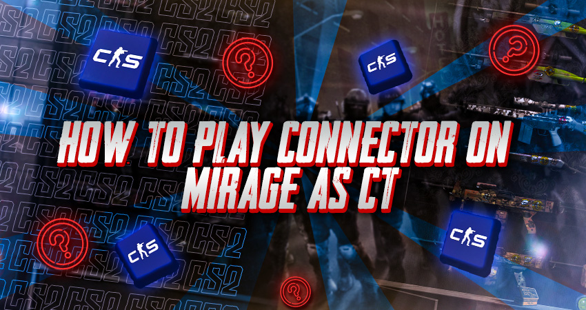 How to Play Connector on Mirage as CT