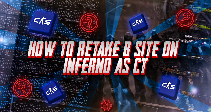 How to Retake B Site on Inferno as CT