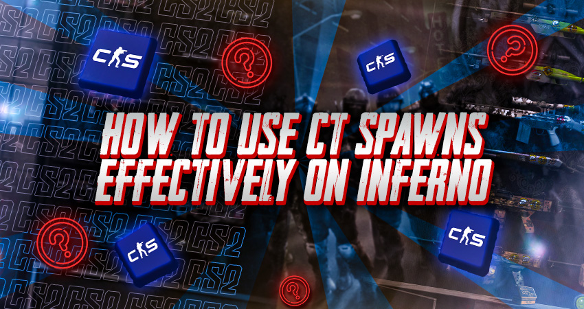 How to Use CT Spawns Effectively on Inferno