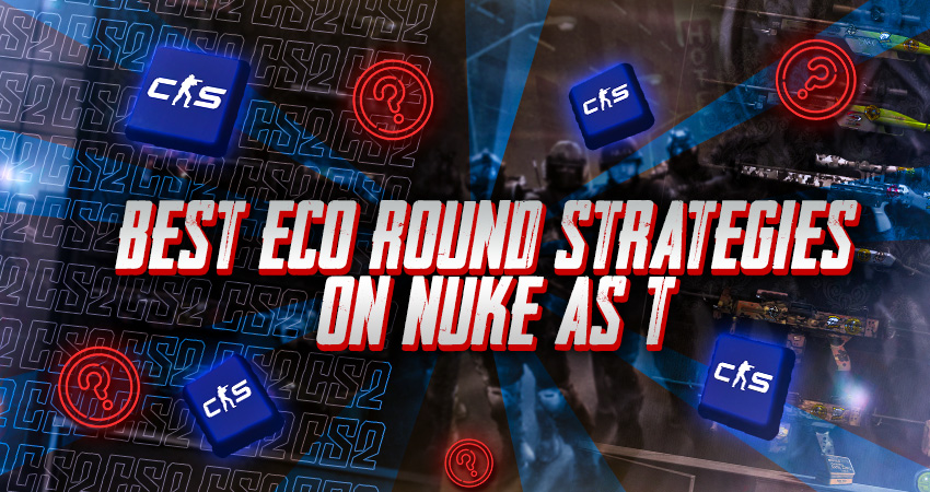 Best Eco Round Strategies on Nuke As T