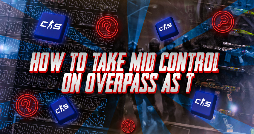 How to Take Mid Control on Overpass as T