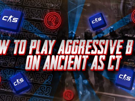 How to Play Aggressive B Site on Ancient as CT