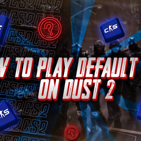 How to Play Default as T on Dust 2