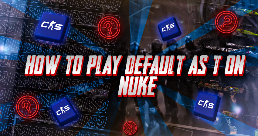 How to Play Default as T on Nuke