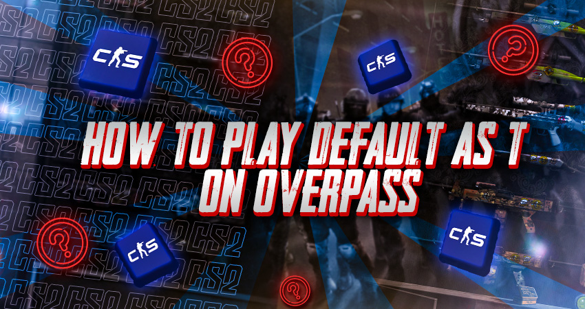 How to Play Default as T on Overpass