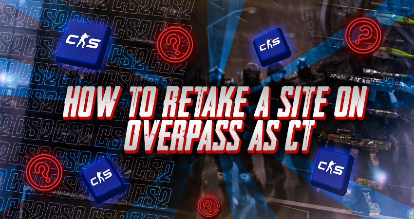 How to Retake A Site on Overpass as CT