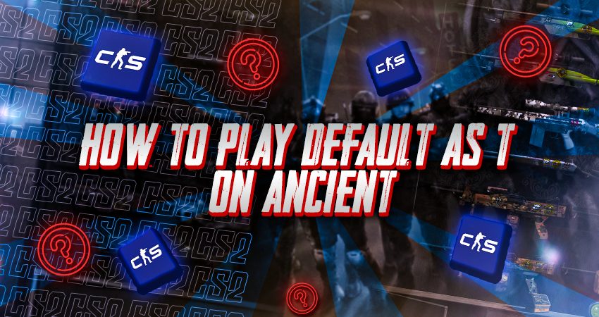How to Play Default as T on Ancient