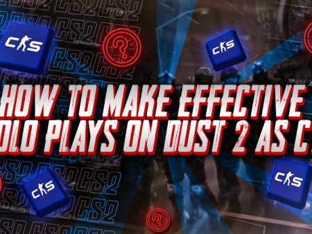 How to Make Effective Solo Plays on Dust 2 as CT