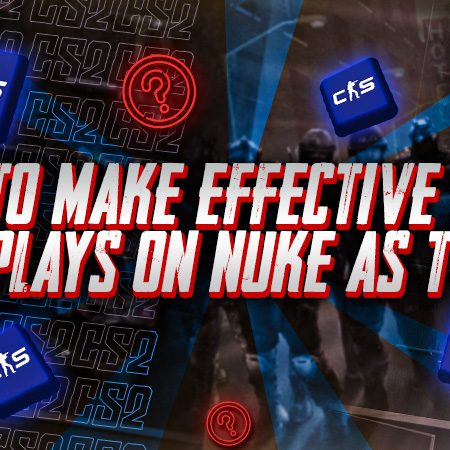 How to Make Effective Solo Plays on Nuke as T