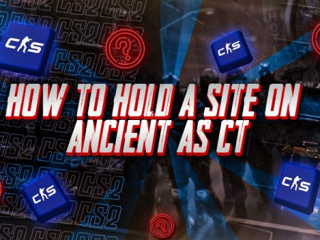 How to hold A site on Ancient as CT
