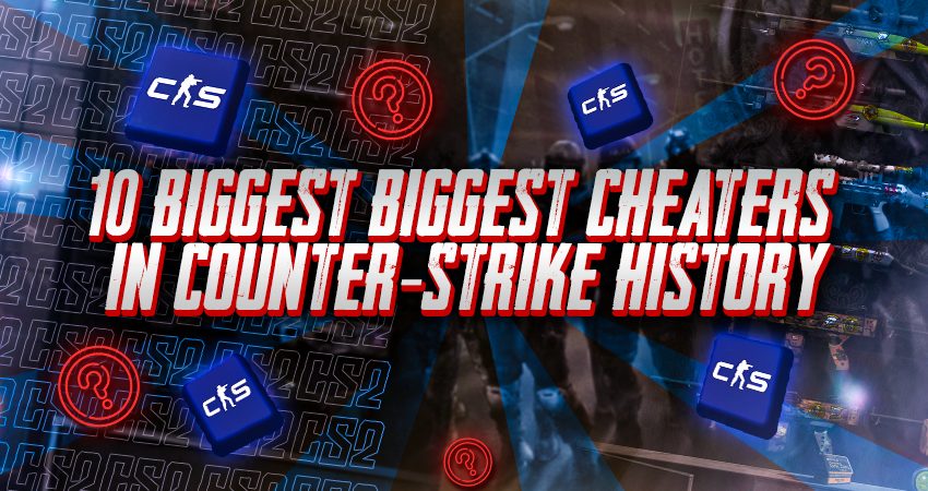 10 Biggest Biggest Cheaters in Counter-Strike History