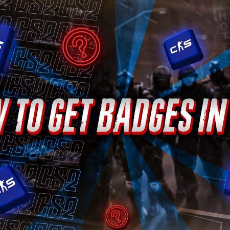 How To Get Badges In CS2​?