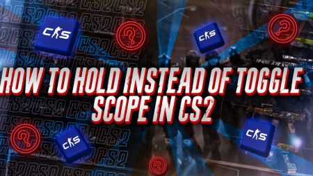How To Hold Instead Of Toggle Scope In CS2​?