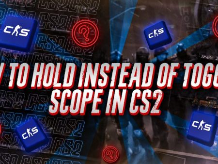 How To Hold Instead Of Toggle Scope In CS2​?