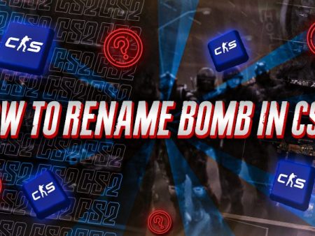 How To Rename Bomb In CS2?