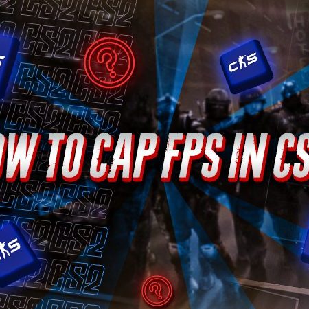 How to Cap FPS in CS2?