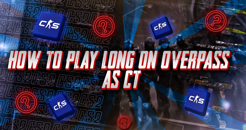 How to Play Long on Overpass as CT
