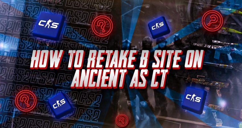 How to Retake B Site on Ancient as CT