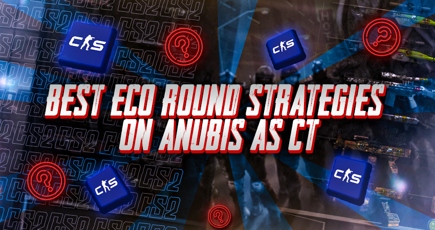 Best Eco Round Strategies on Anubis as CT