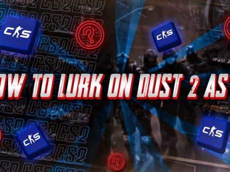 How to Lurk on Dust 2 as T