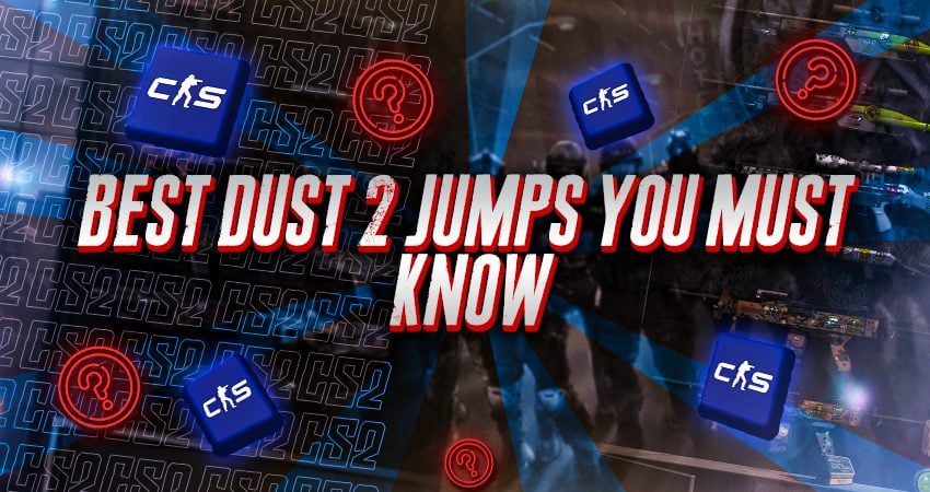 Best Dust 2 Jumps You Must Know