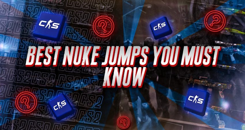 Best Nuke Jumps You Must Know