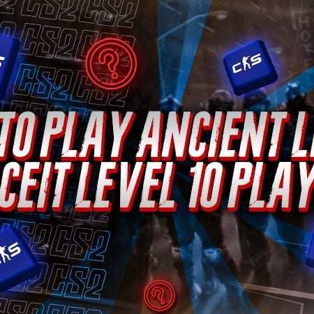 How To Play Ancient Like a Faceit Level 10 Player