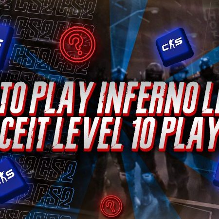How To Play Inferno Like a Faceit Level 10 Player