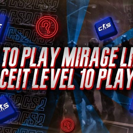 How To Play Mirage Like a Faceit Level 10 Player