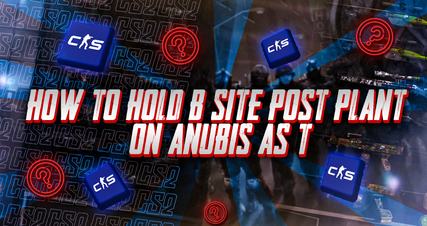 How to Hold B Site Post Plant on Anubis as T