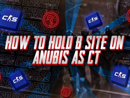 How to Hold B Site on Anubis as CT