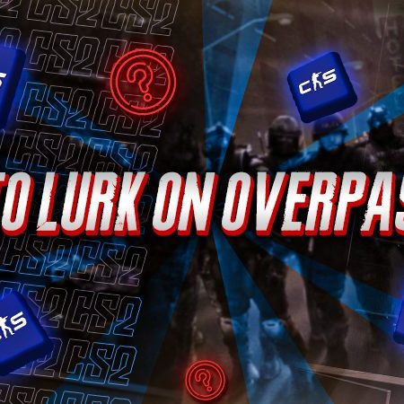 How to Lurk on Overpass as T