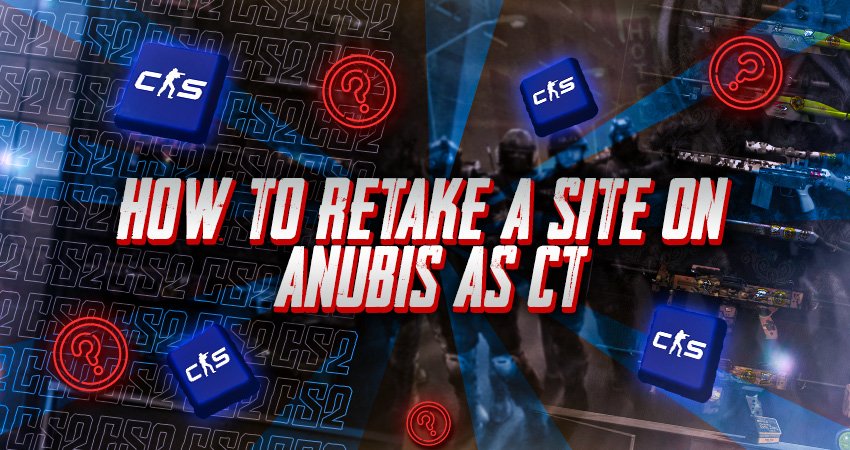 How to Retake A Site on Anubis as CT