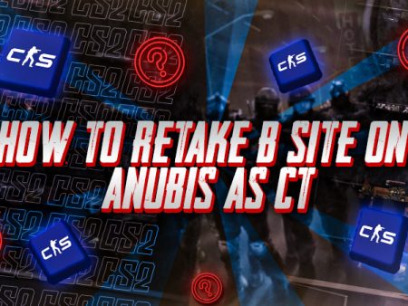 How to Retake B Site on Anubis as CT