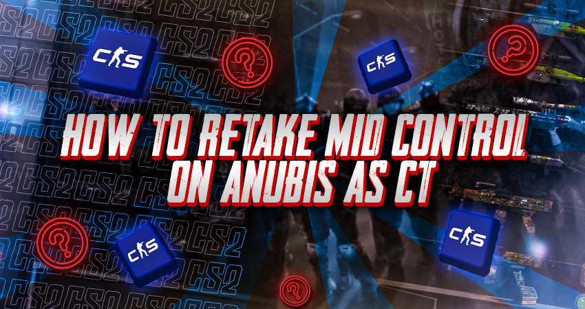 How to Retake Mid Control on Anubis as CT