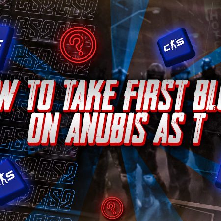 How to Take First Blood on Anubis as T