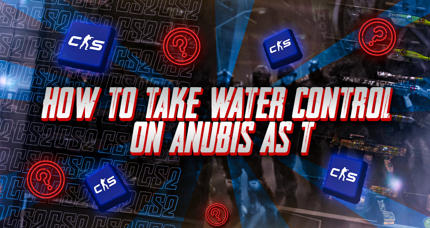 How to Take Water Control on Anubis as T