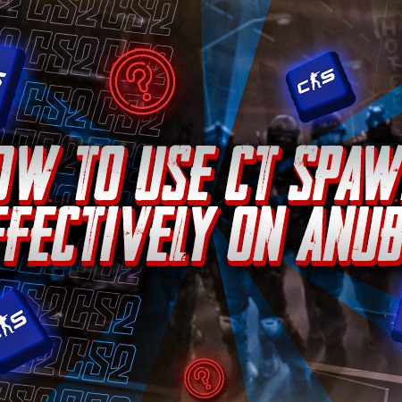 How to Use CT Spawns Effectively on Anubis
