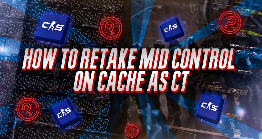 How to Retake Mid Control on Cache as CT